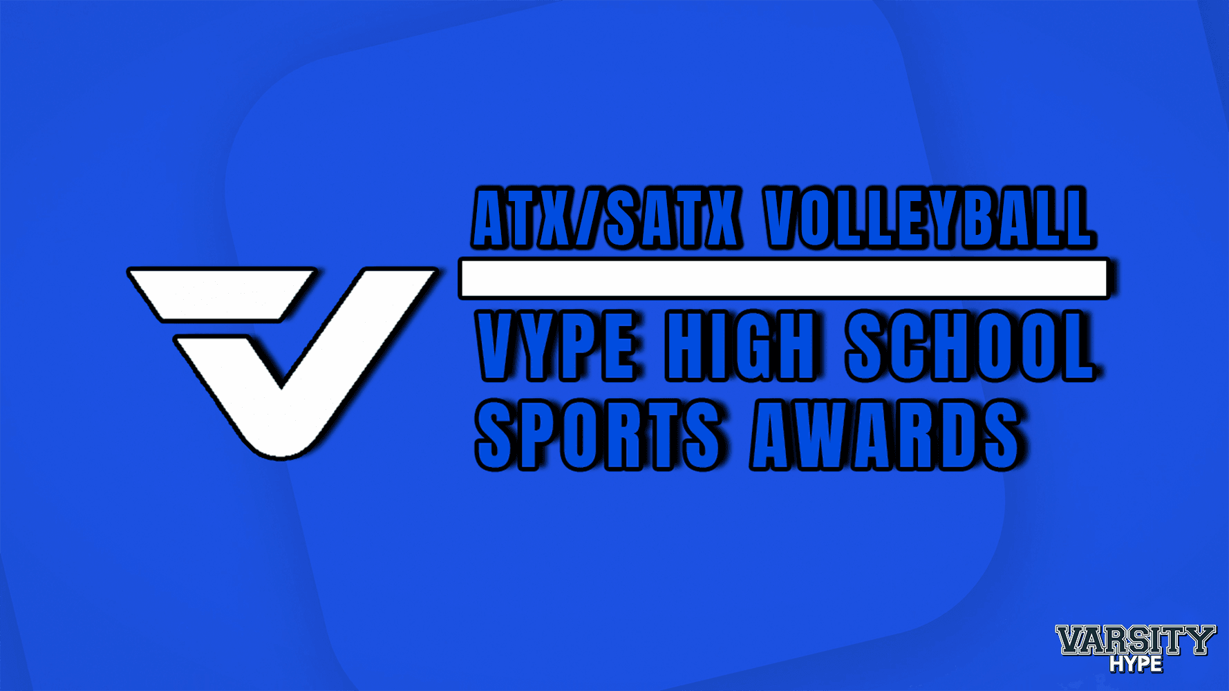 VYPE AWARDS: Austin and San Antonio Volleyball presented by Varsity Hype