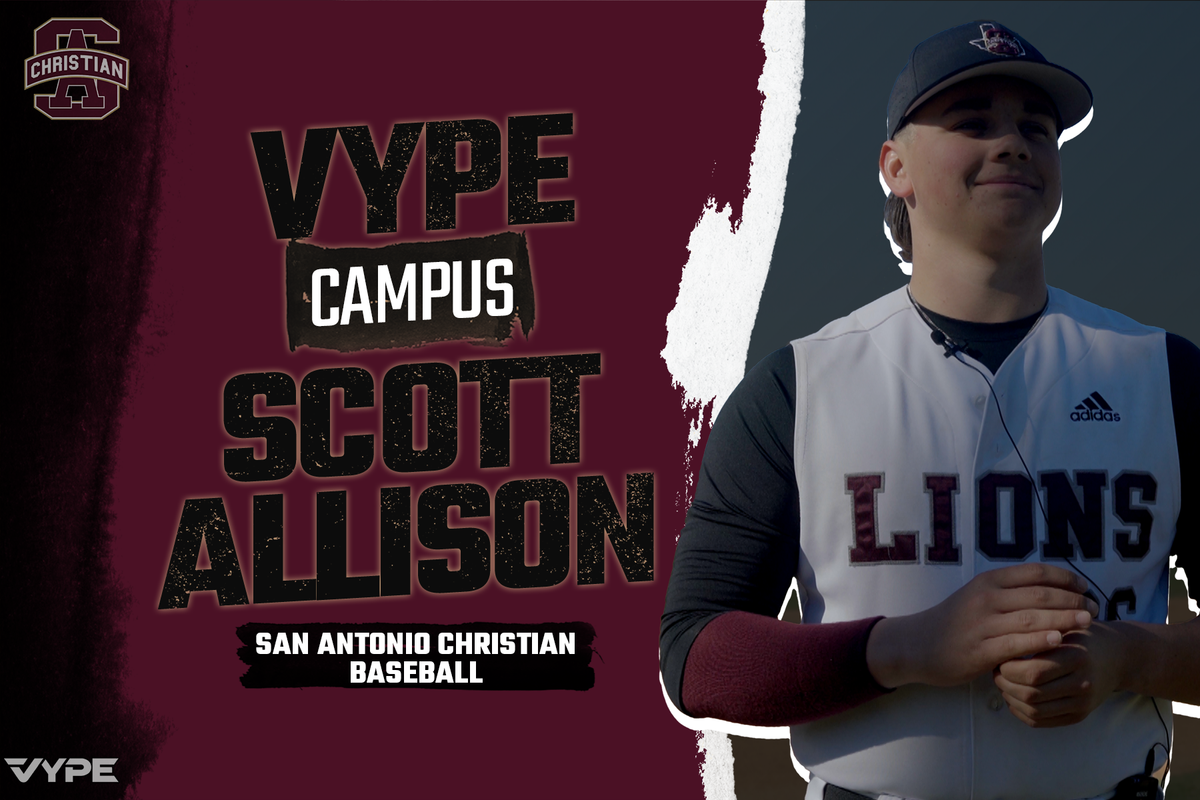 VYPE Campus Corner: Scott Allison San Antonio Christian Baseball