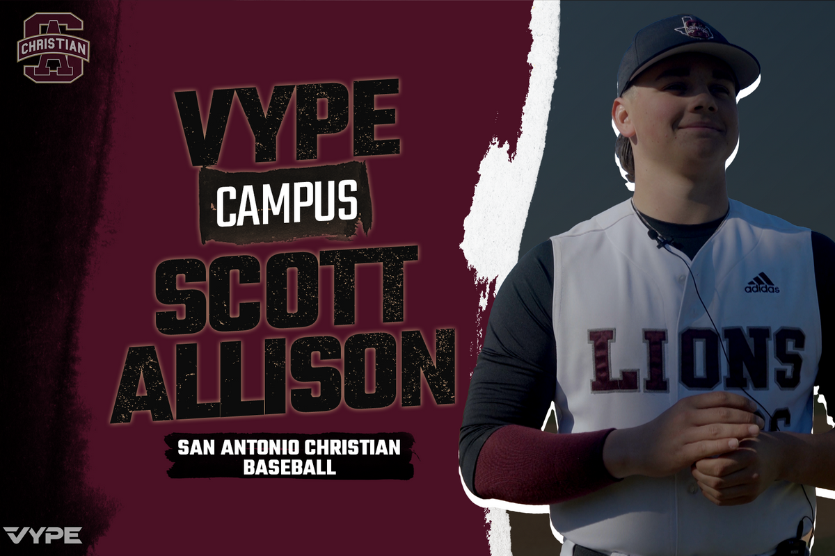 VYPE Campus Corner: Scott Allison San Antonio Christian Baseball