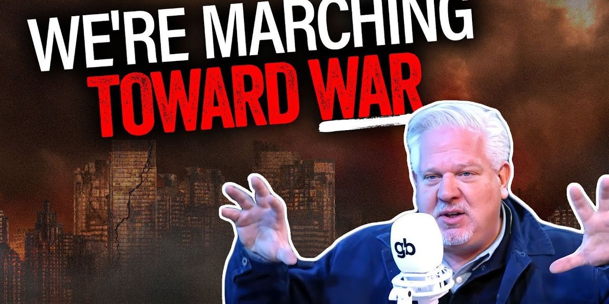 Glenn Beck: THESE signs show we're moving to WORLD WAR III - Vimarsana News
