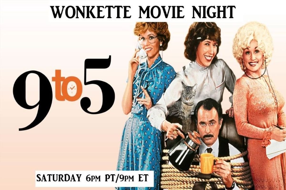 Wonkette Movie Night: 9 To 5