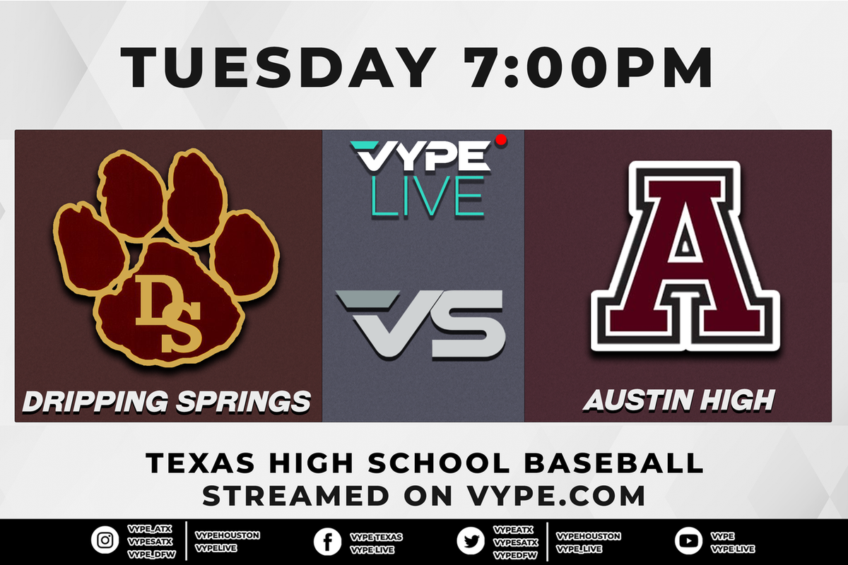 VYPE Live - Baseball: Dripping Springs vs. Austin High