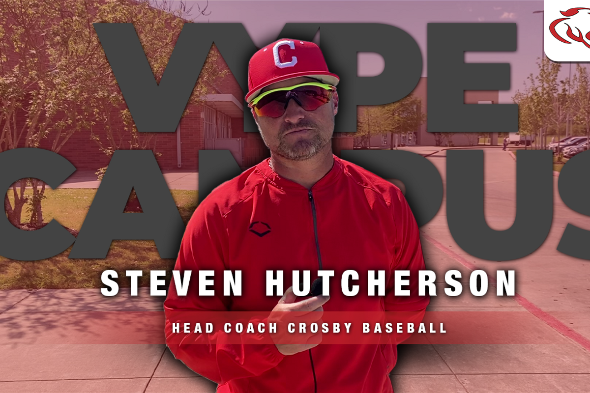 VYPE Coaches Corner: Coach Steven Hutcherson Crosby Baseball Head Coach