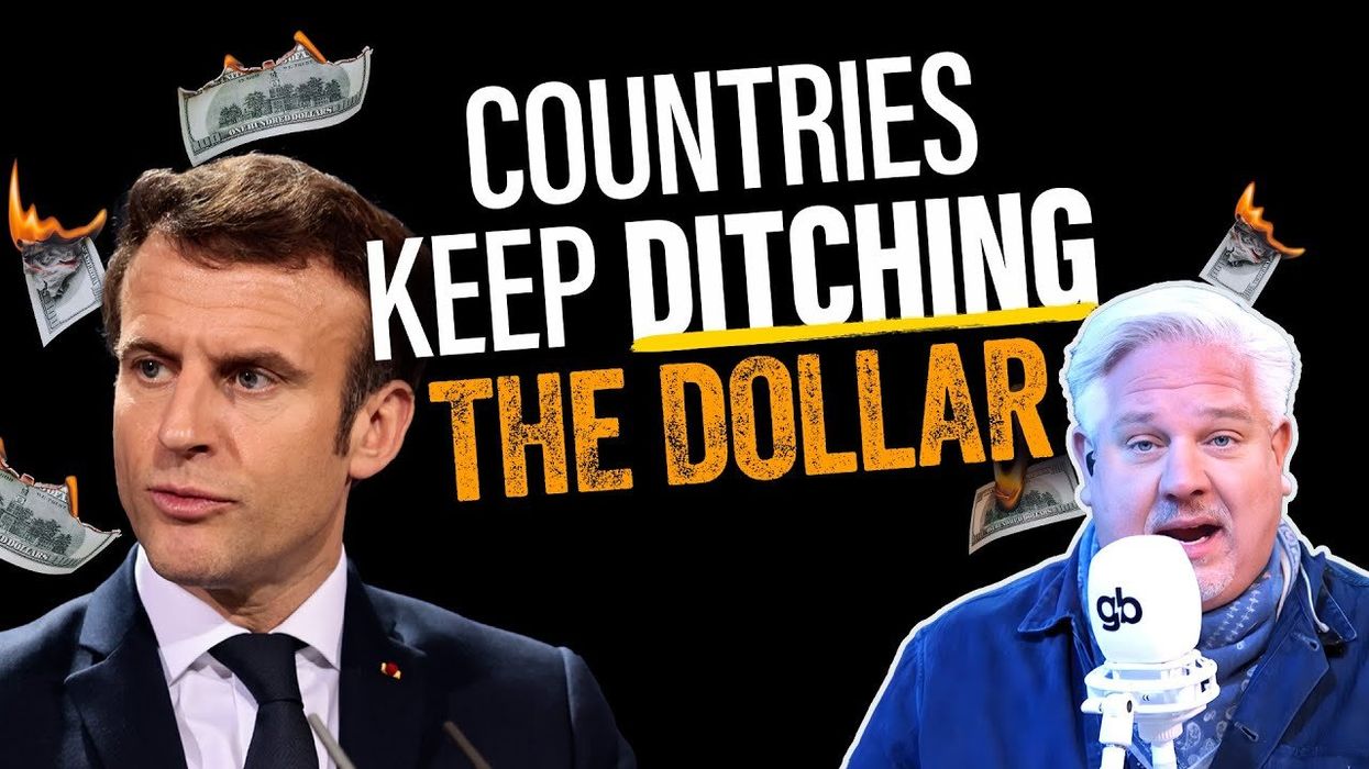Glenn: Will FRANCE now join the anti-U.S. dollar crusade?