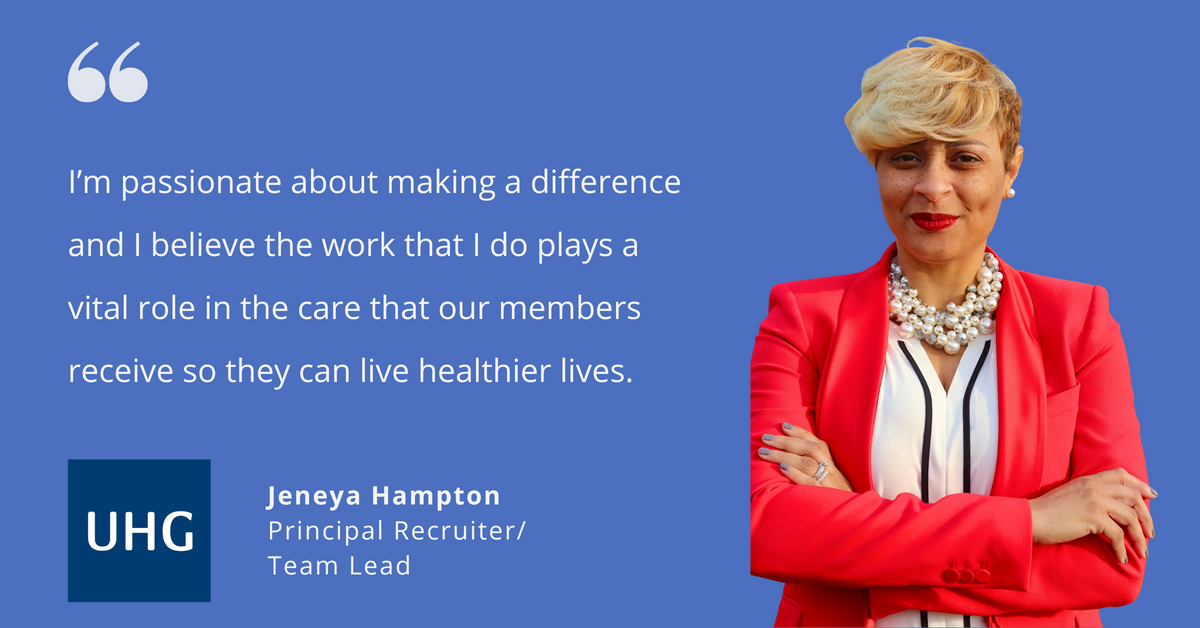 Photo of UnitedHealthcare’s Jeneya Hampton with quote saying, "I'm passionate about making a difference and I believe the work that I do plays a vital role in the care that our members receive so they can live healthier lives."