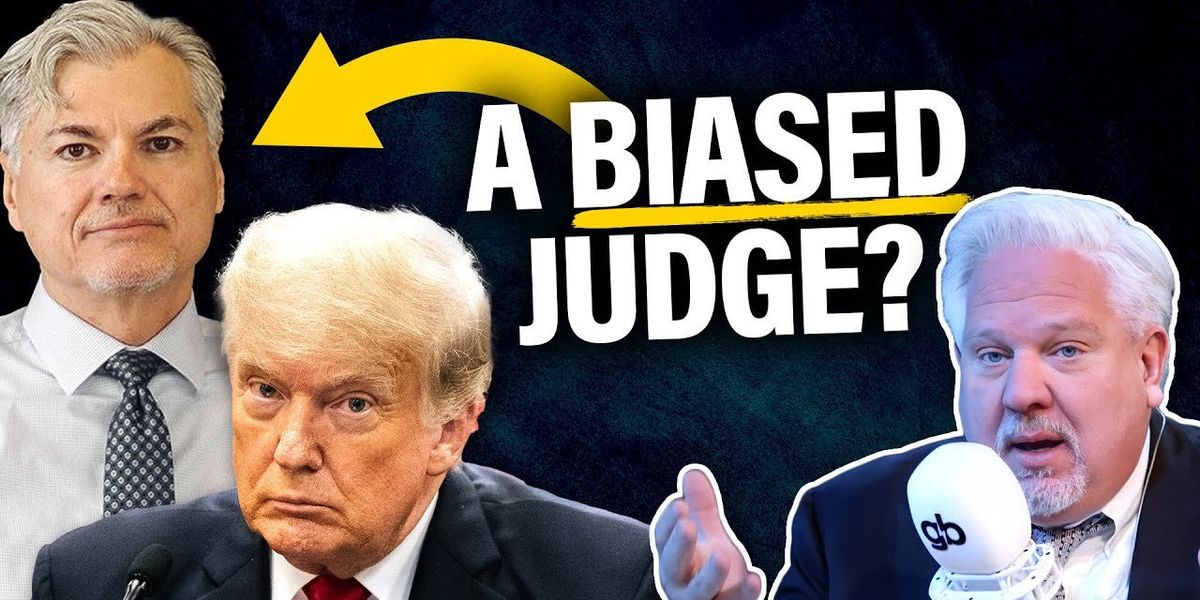NextImg:Beck: The Trump case judge should recuse himself NOW