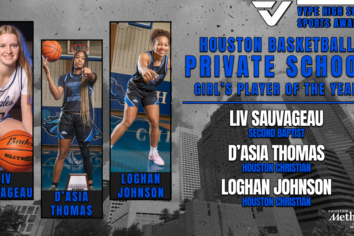 VYPE AWARDS: Private School Girls' Basketball presented by Houston Methodist Orthopedics & Sports Medicine