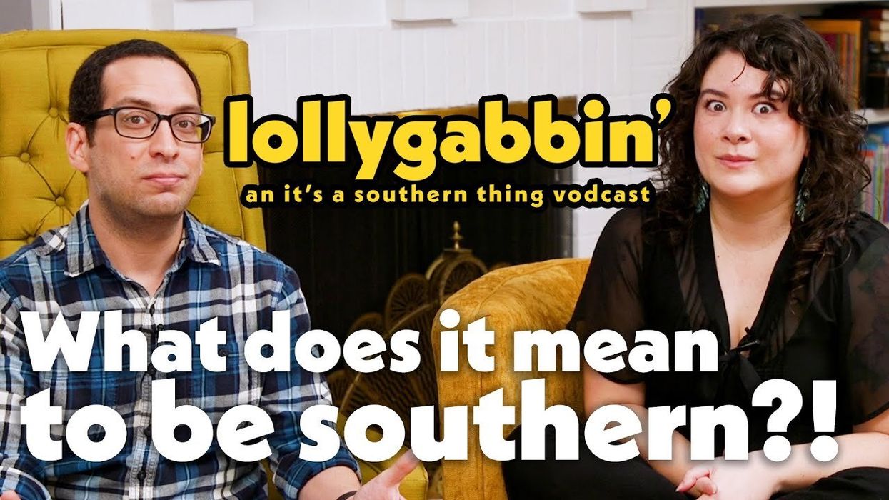 Lollygabbin': what does it mean to be Southern?