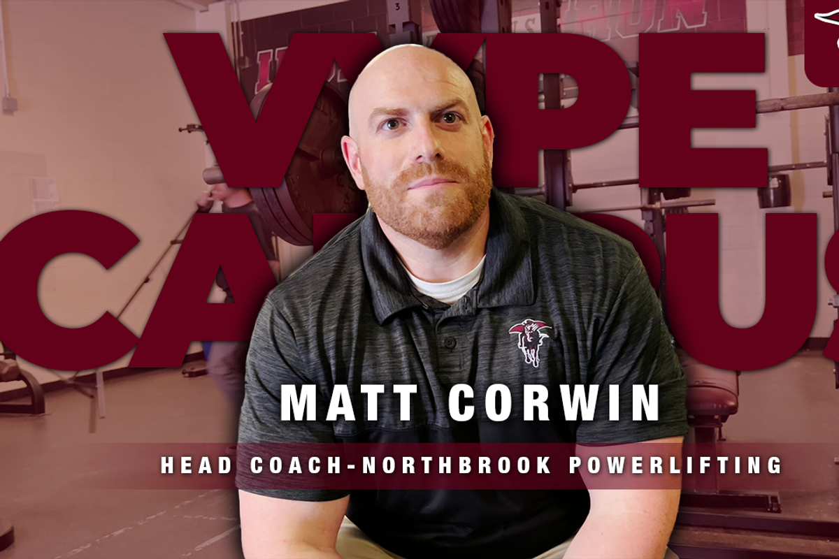 VYPE Coaches Corner: Matt Corwin Head Coach Northbrook Powerlifting
