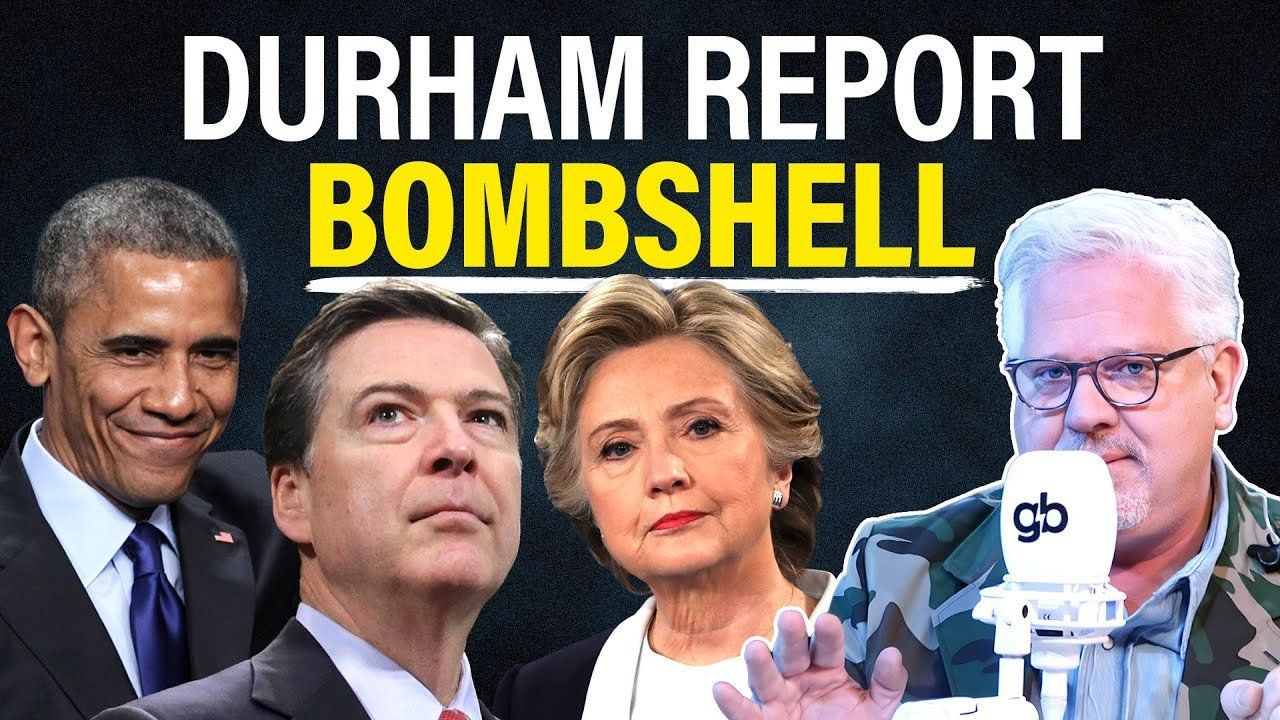 Durham Report EXPLAINED Here’s EVERYTHING we learned Glenn Beck