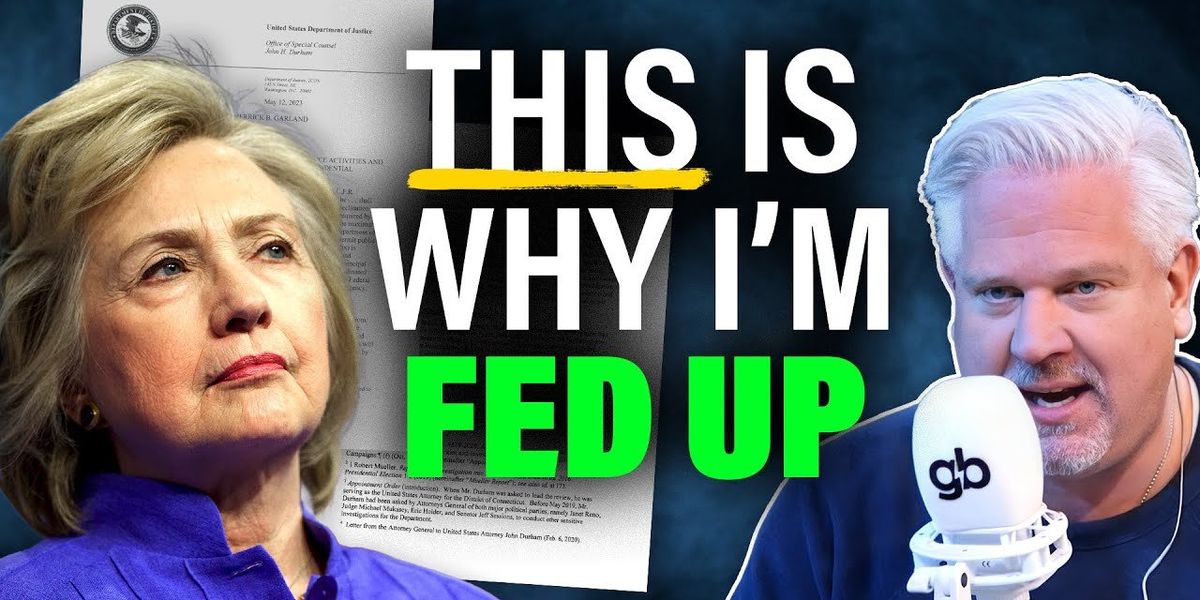 Glenn: Hillary Clinton should face PRISON after Durham Report - Vimarsana News