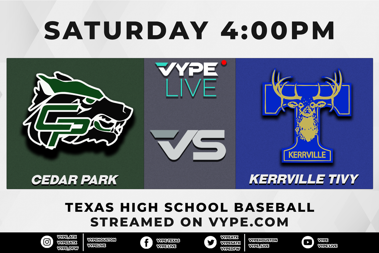 4PM - 5A Baseball Bi-district, Game 2: Cedar Park vs. Kerrville Tivy