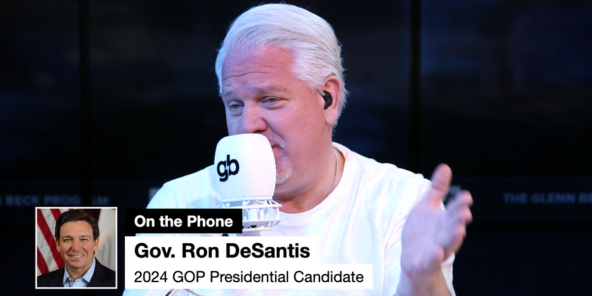 NextImg:'On day one we'll be spitting nails': DeSantis rages against deep state and pledges to dismantle it in Glenn Beck interview