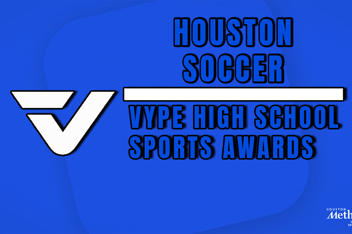 ​VYPE AWARDS: Public & Private School Boys Soccer by Houston Methodist Orthopedics & Sports Medicine