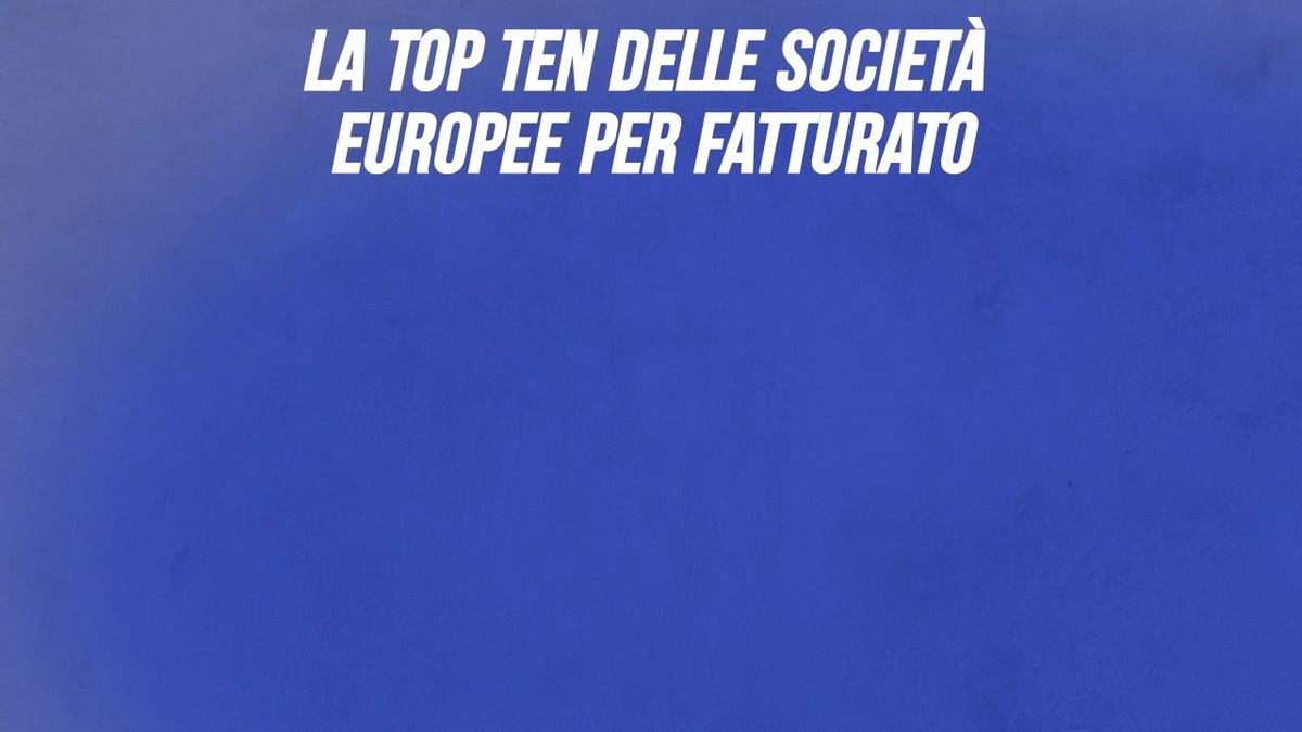 La top ten delle società europee per fatturato