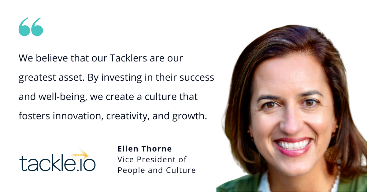 Photo of Ellen Thorne, vice president of people and culture, with quote saying, "We believe that our Tacklers are our greatest asset. By investing in their success and well-being, we create a culture that fosters innovation, creativity, and growth."