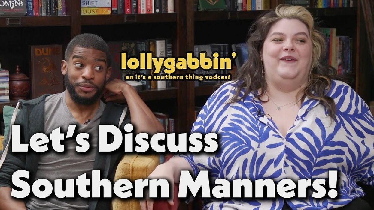 Lollygabbin': let's discuss Southern manners