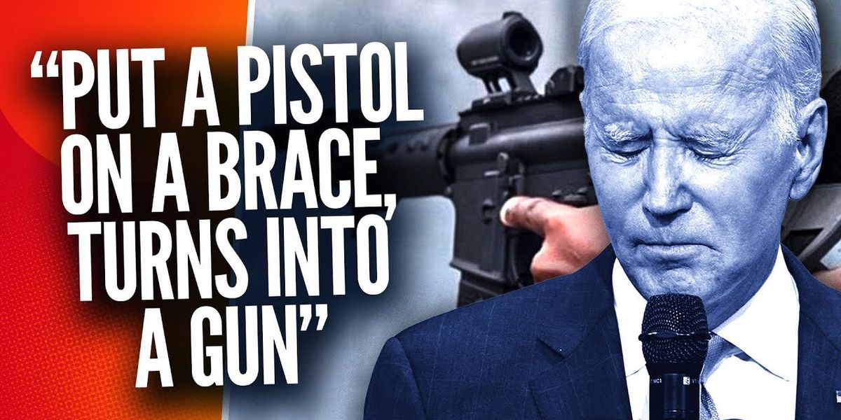 NextImg:BRACE yourself: Biden claims you can turn a pistol brace into a gun!
