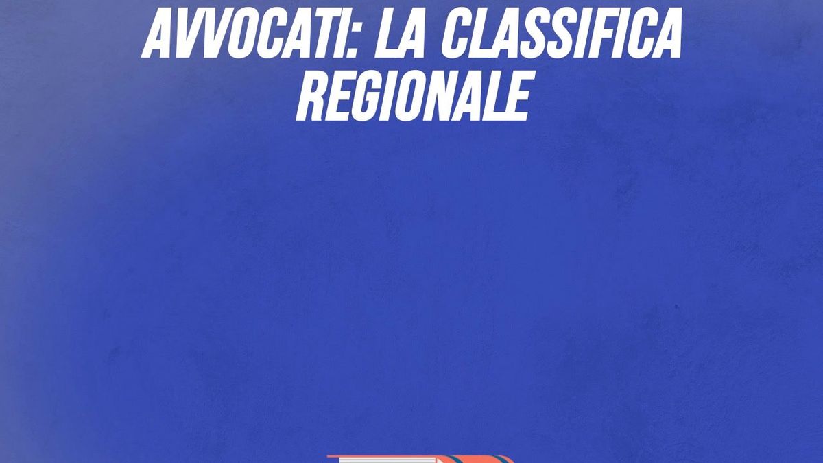Avvocati: la classifica regionale