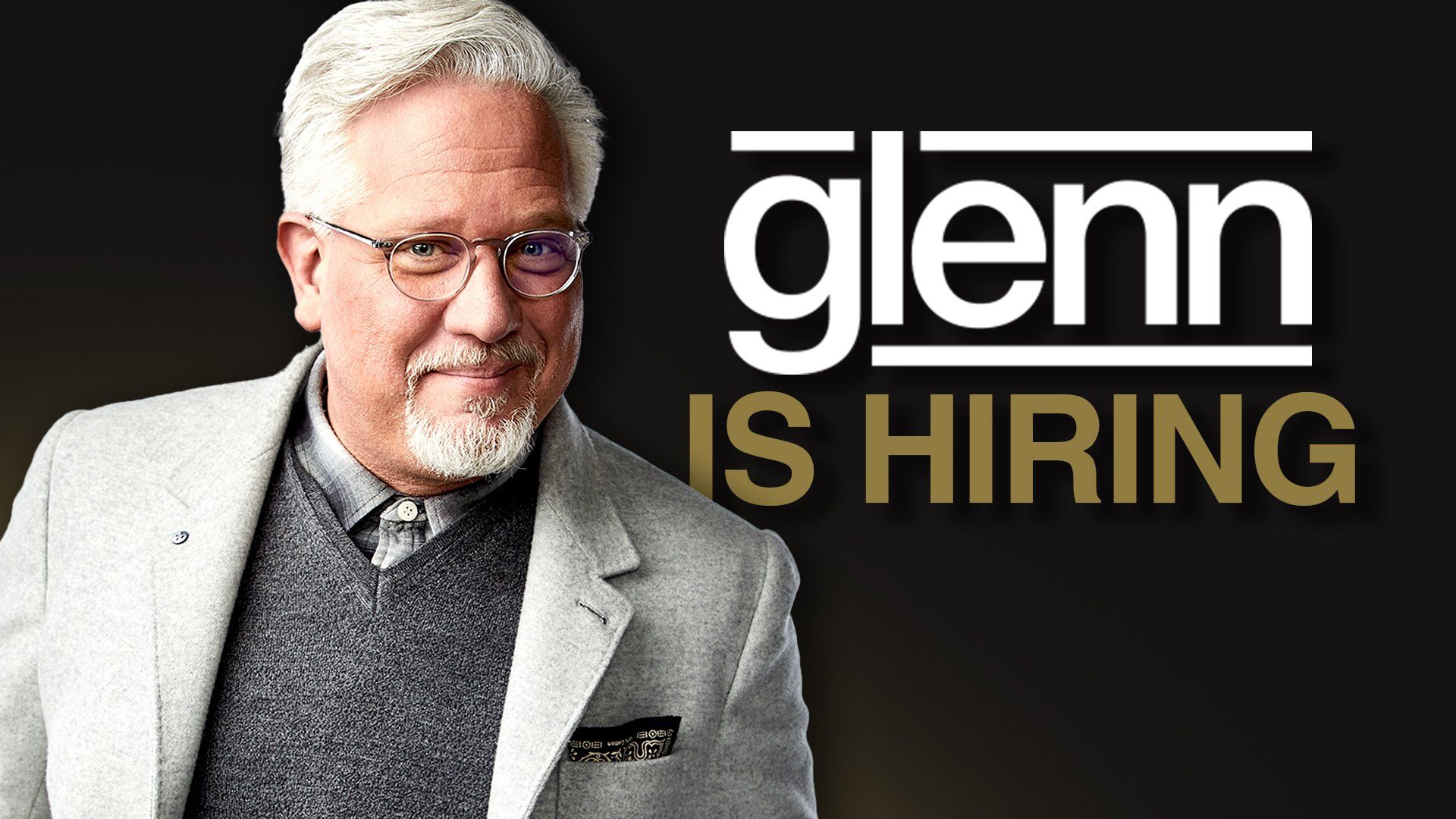 Would YOU Want To Join Glenn's Team? | 55KRC | The Glenn Beck Program