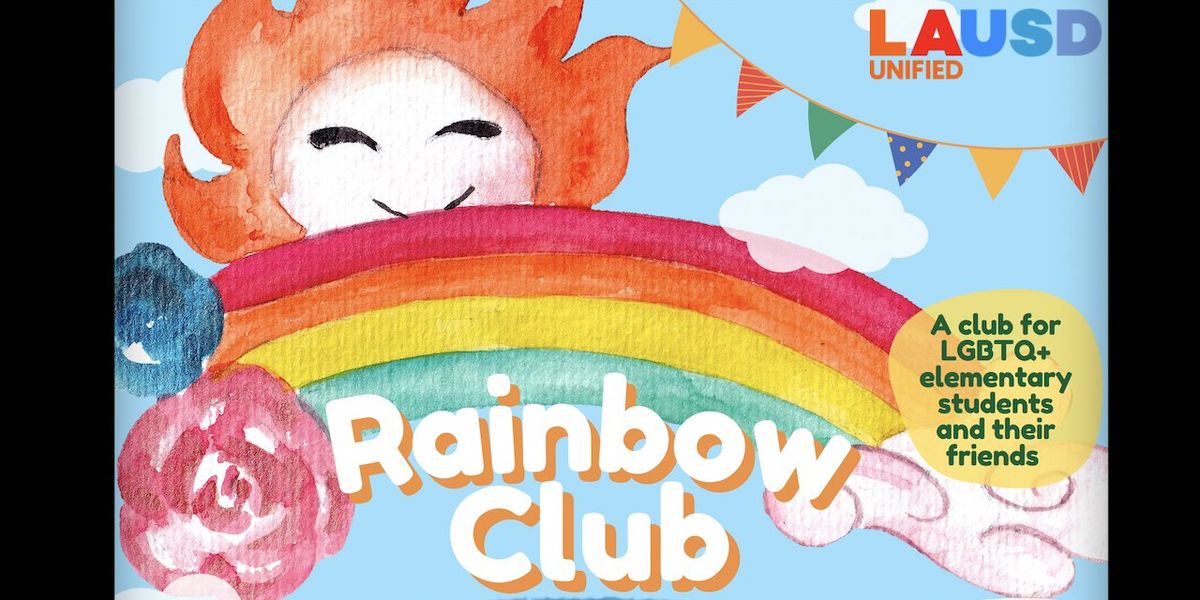 LA public school district promotes 'Rainbow Club' for 'LBGTQ+ elementary students and their friends'