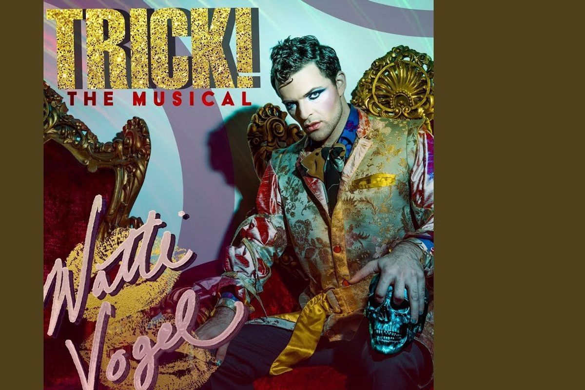 PREMIERE | Natti Vogel Stages 'Trick! The Musical' With Audacious New Tune