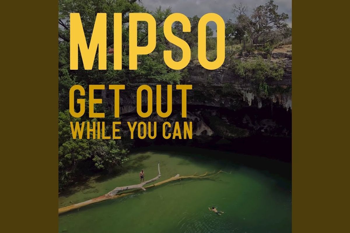 Mipso Releases 'Get Out While You Can'
