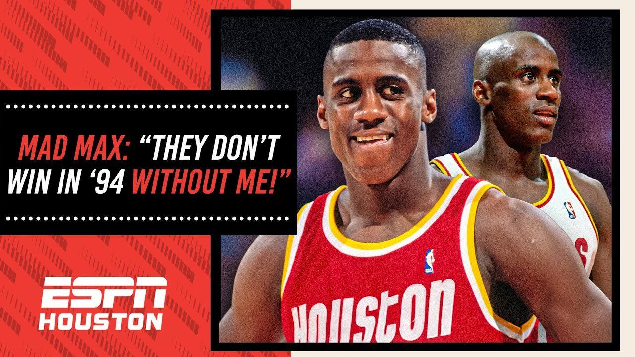 Mad Max: “Ain’t no championship in Houston if it wasn't for me”