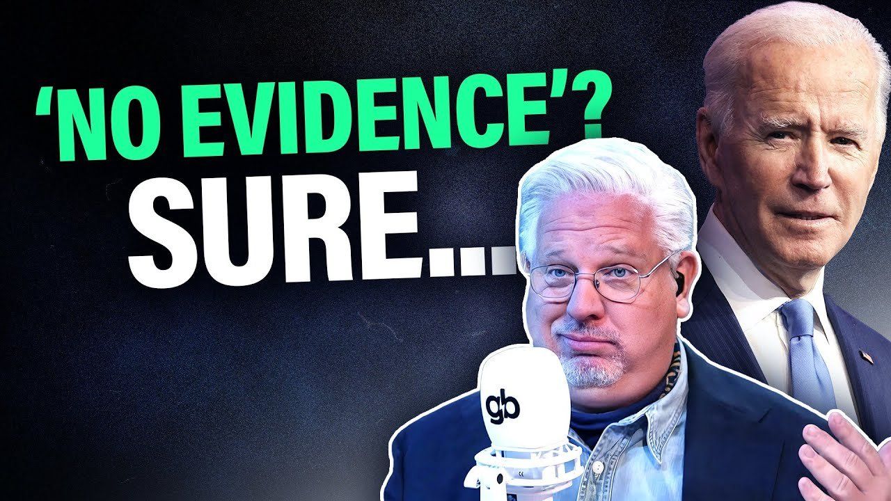 Glenn SHREDS Democrats' claims that there's 'NO EVIDENCE' to impeach Joe Biden