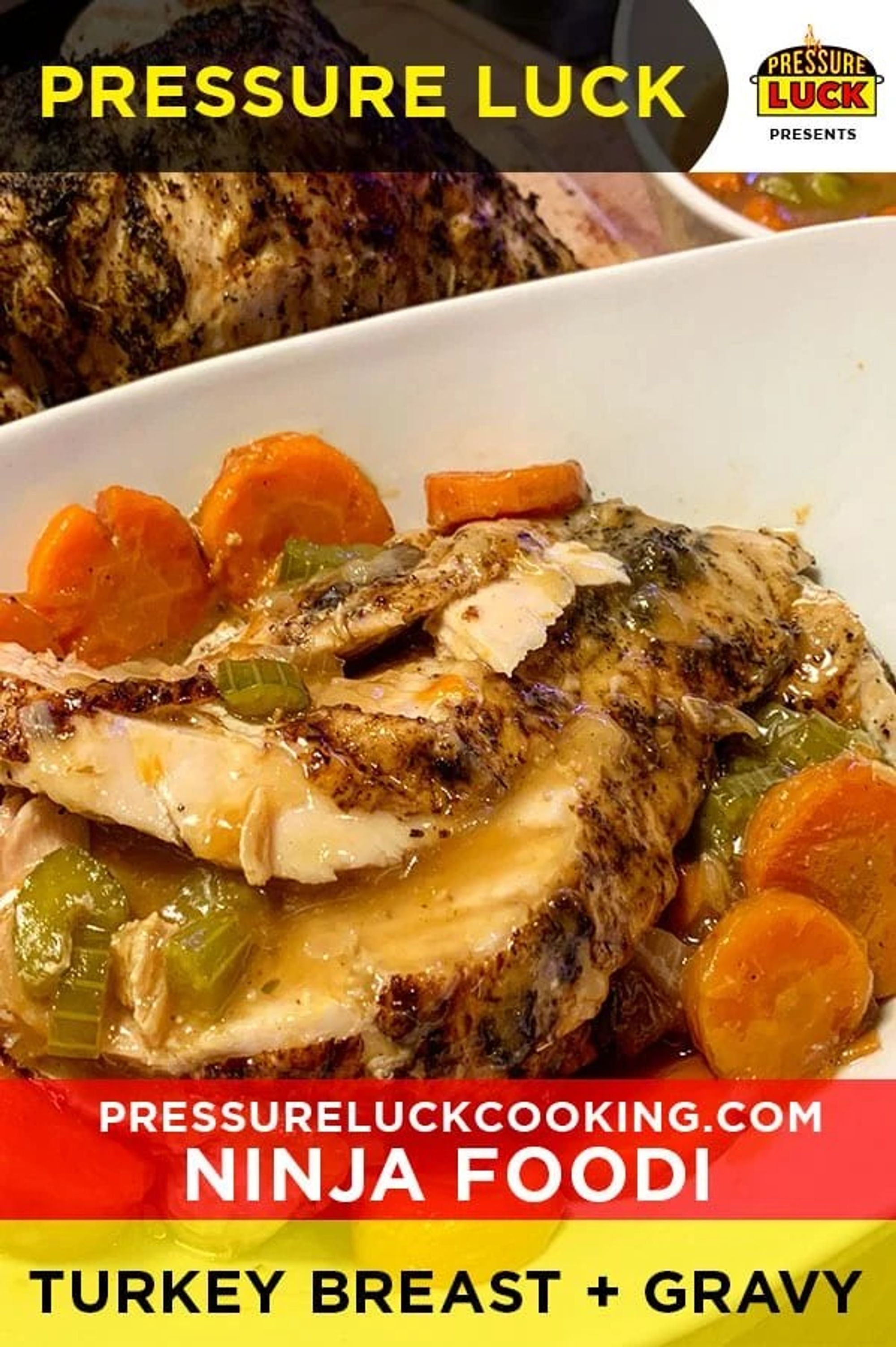 Ninja Foodi or Instant Pot Turkey Breast + Gravy | Pressure Luck ...