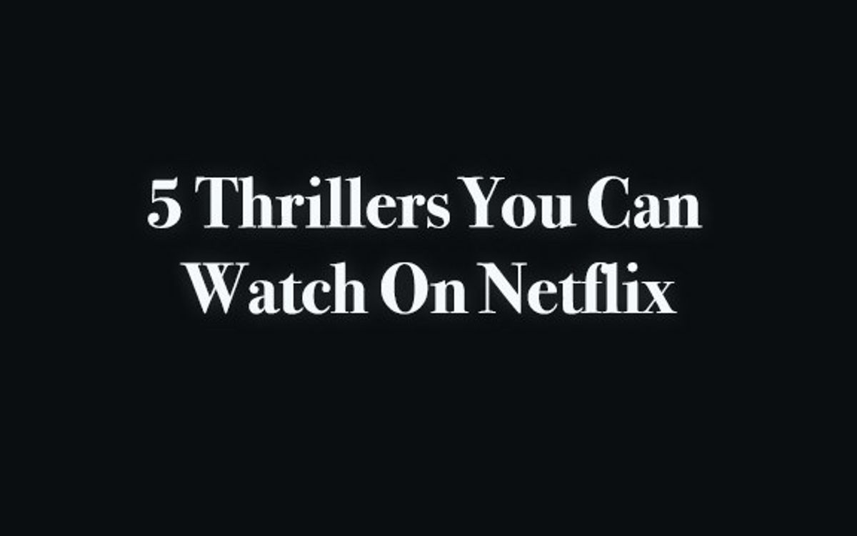 5 Thrillers You Can Watch On Netflix 