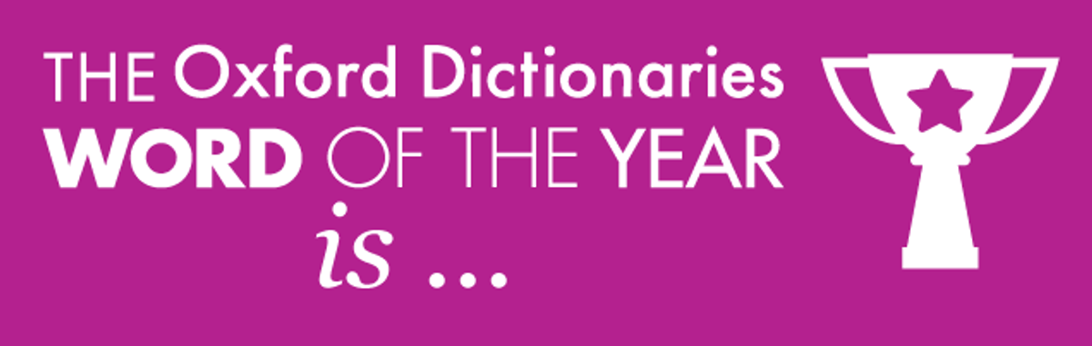 The Oxford Dictionary Has Announced The Word Of The Year