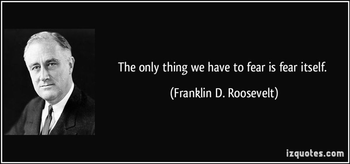 nothing-to-fear-but-fear-itself