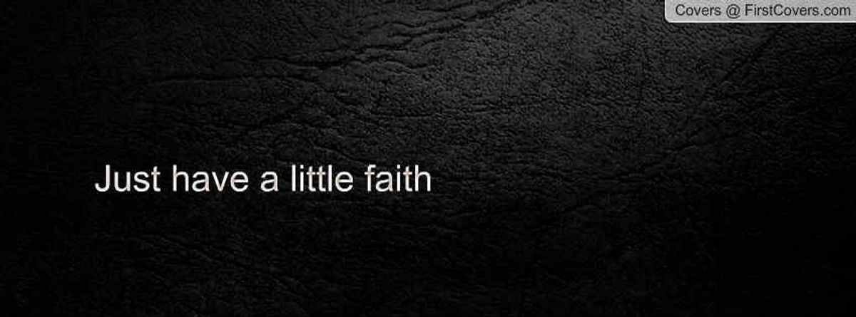 Why It's Important To Have A Little Faith