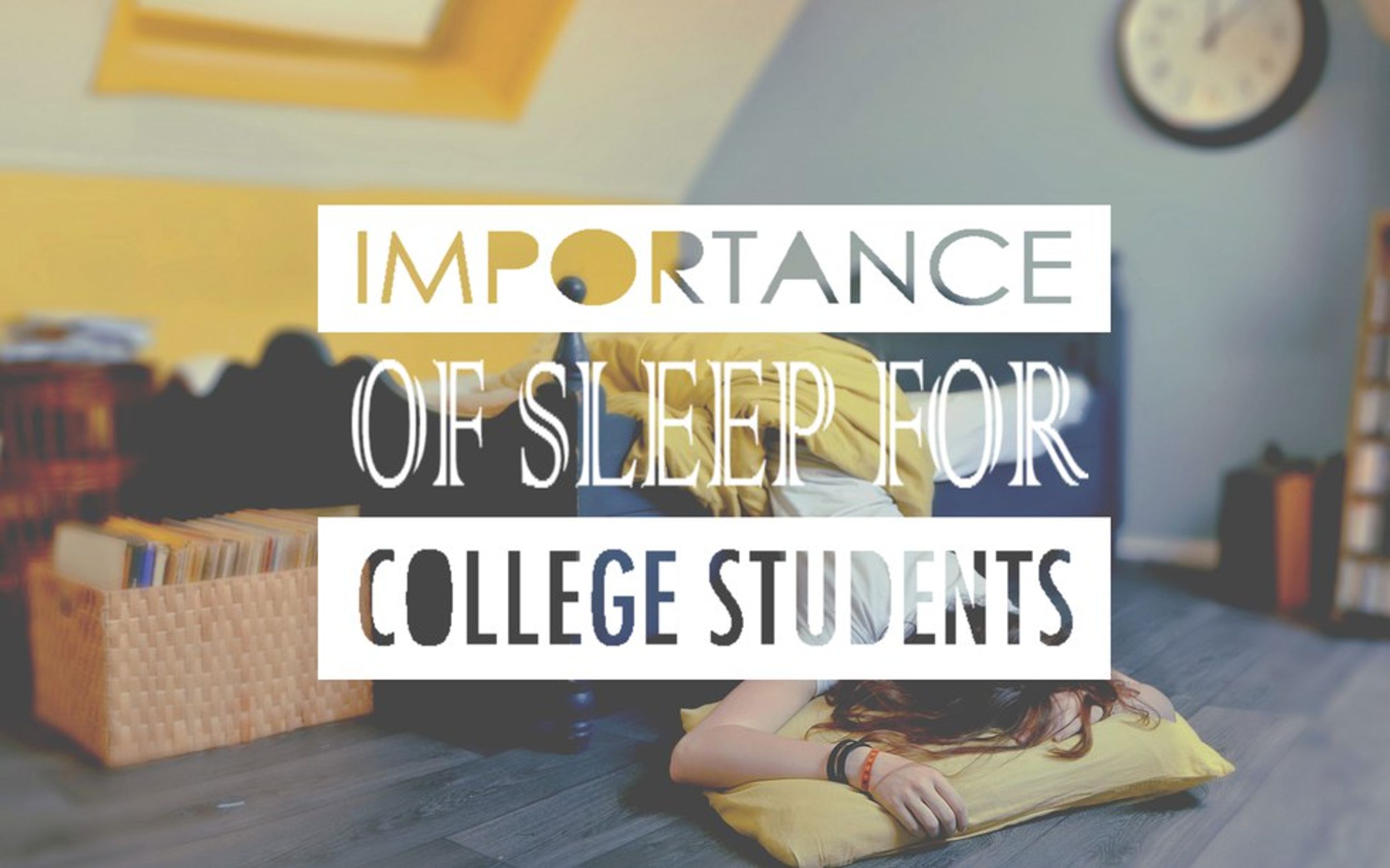 Importance Of Sleep For College Students
