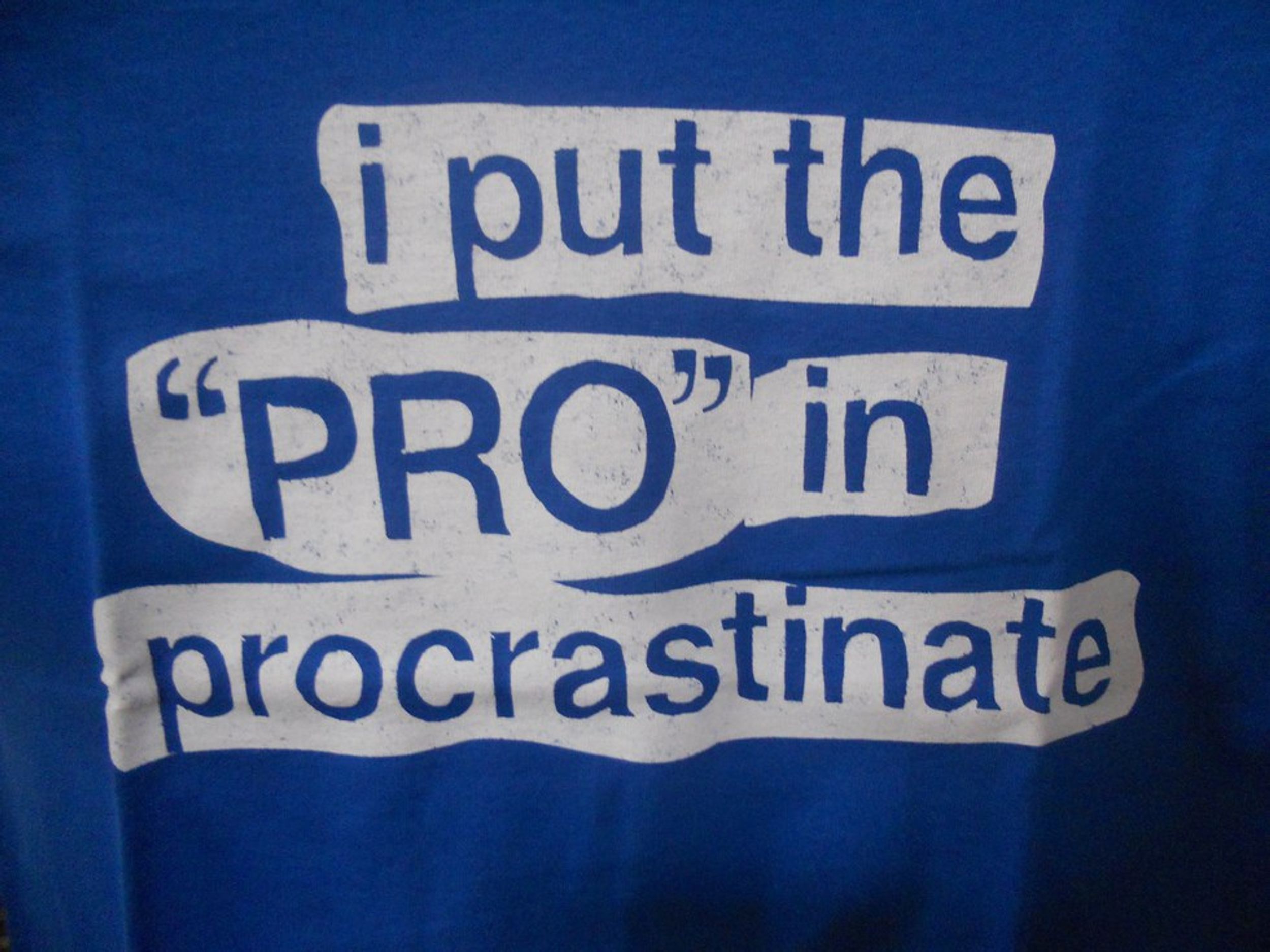 How To Become An A1 Procrastinator