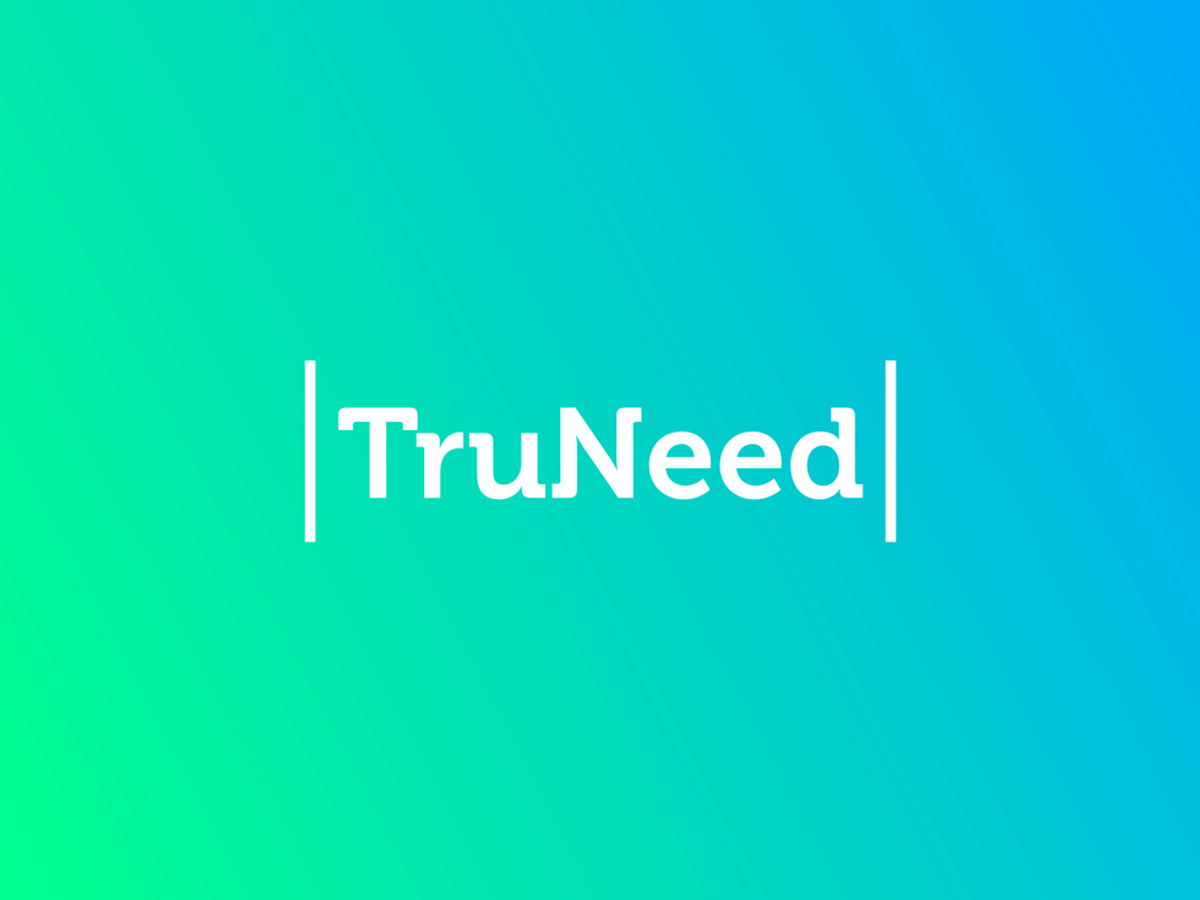 TruNeed: A real Need