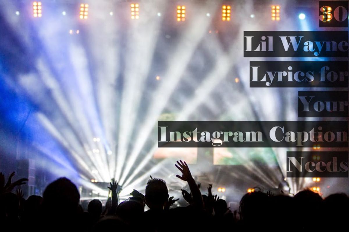30 Lil Wayne Lyrics For Your Instagram Caption Needs
