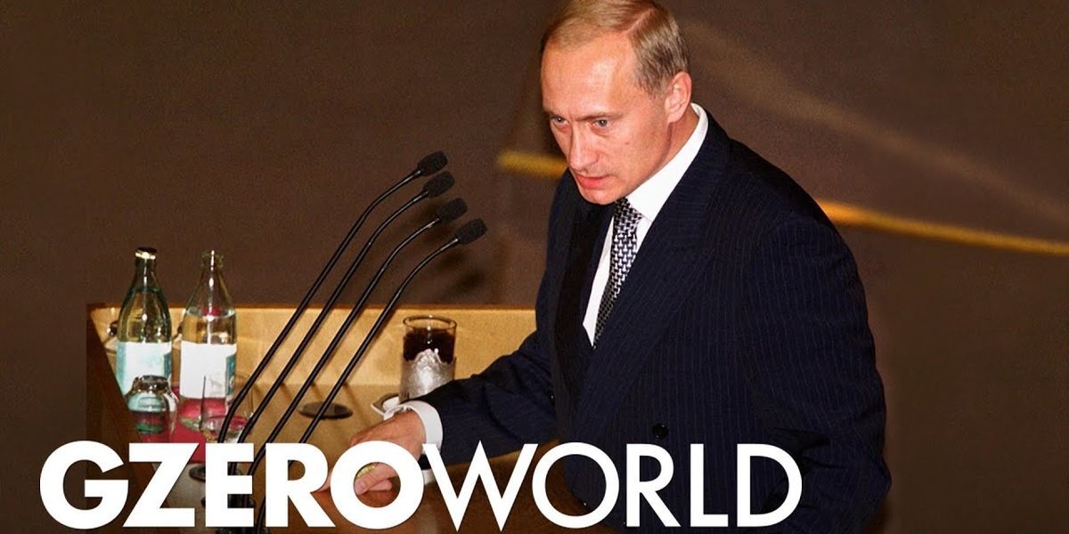 Vladimir Putin's Grievance, Ambition And Insecurity - GZERO Media