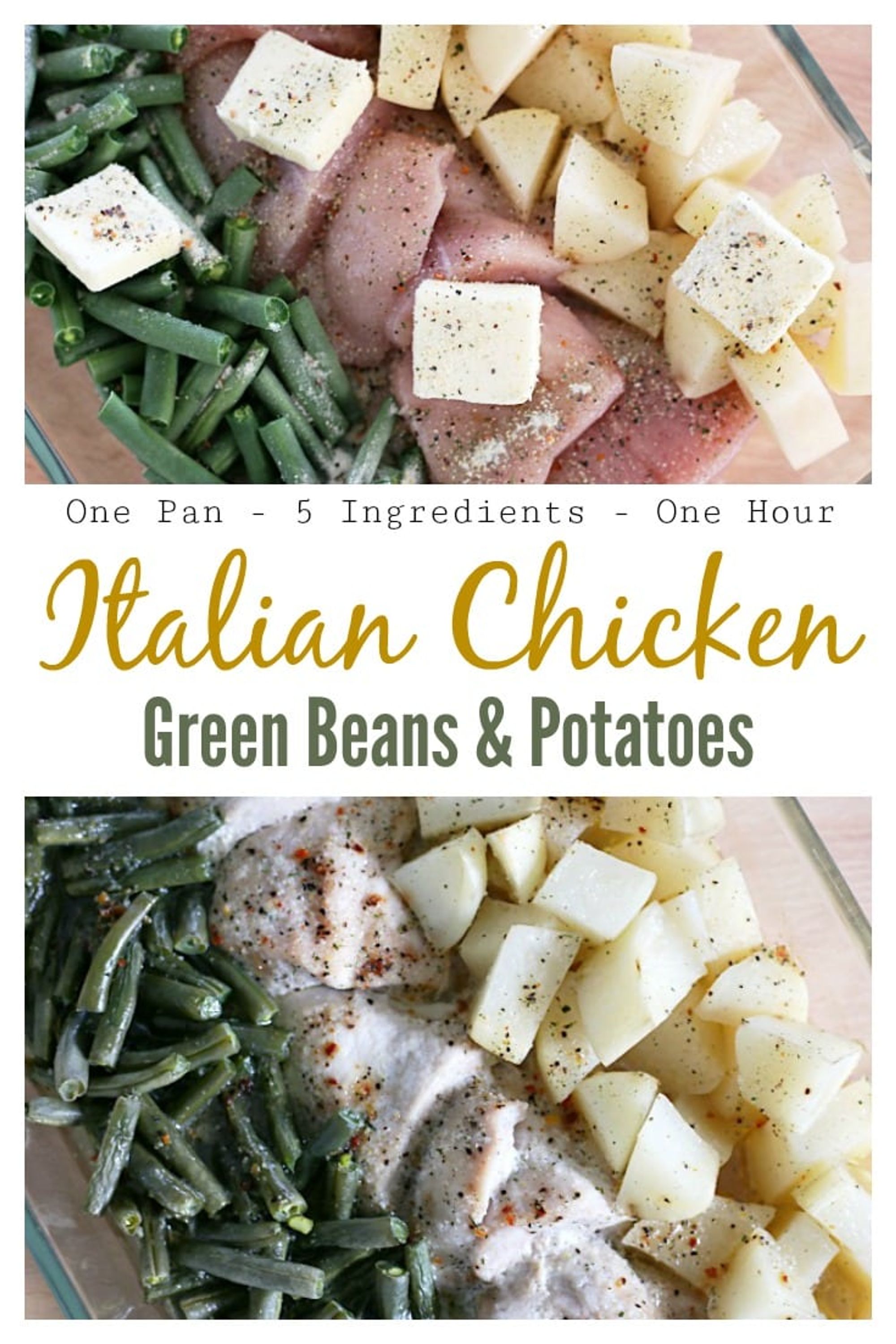 Italian Chicken, Green Beans, and Potatoes Grace and Good Eats My