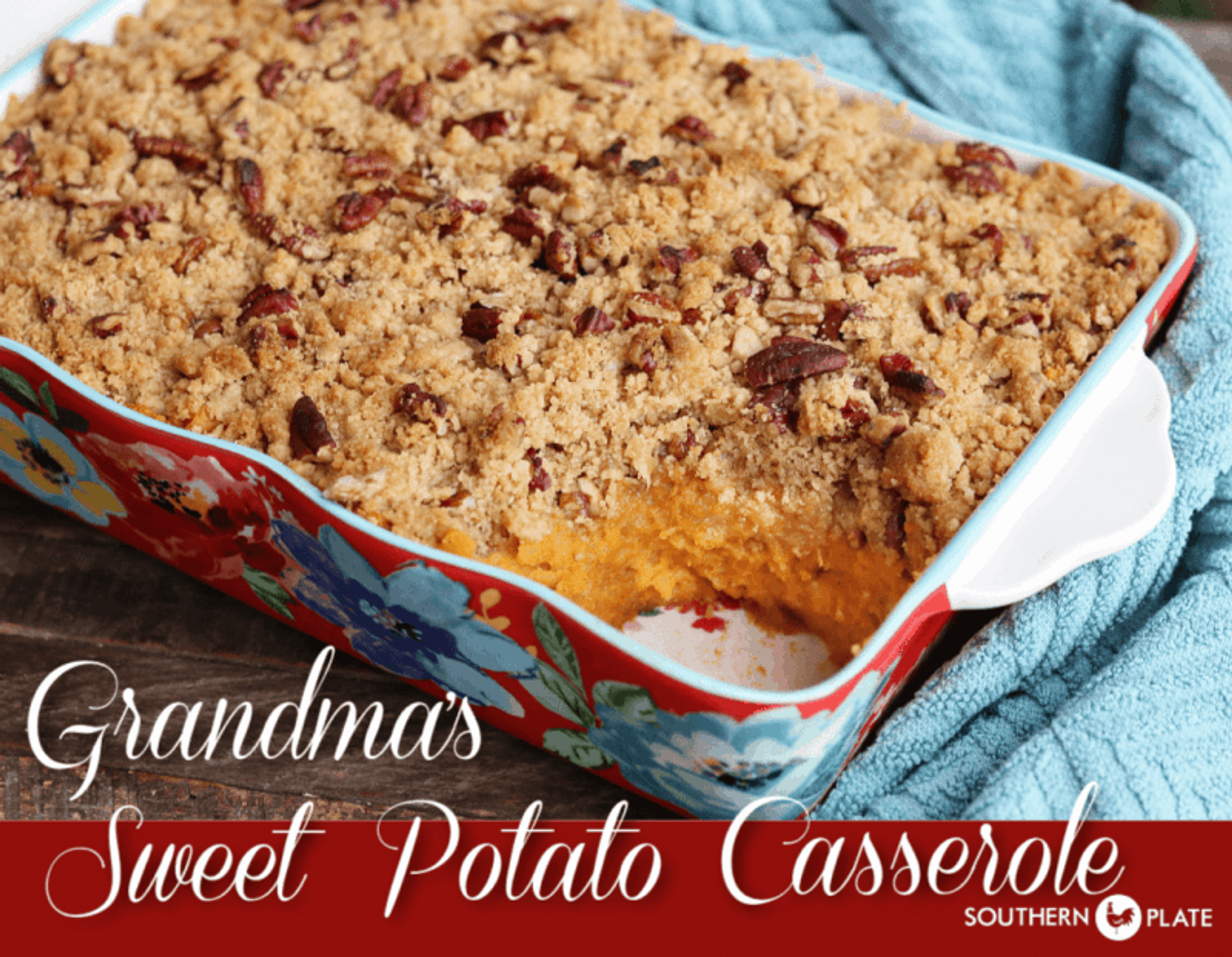 Grandma's Sweet Potato Casserole - and other Sweet Potato Favorites